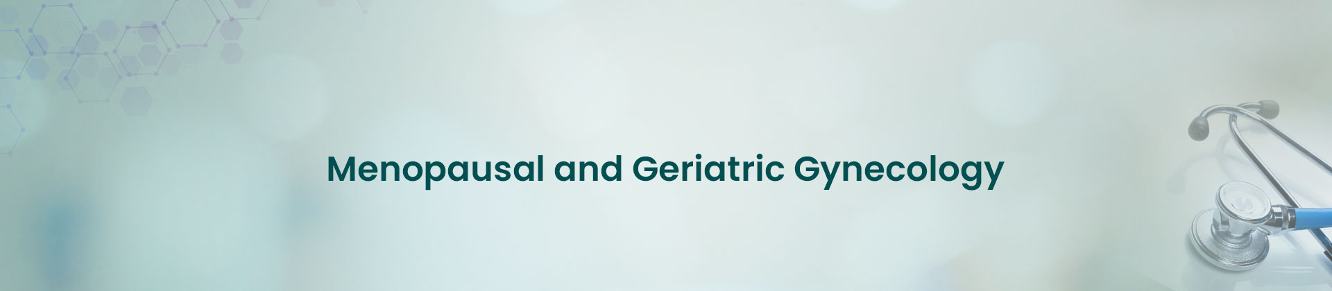 Menopausal and Geriatric Gynecology